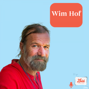 Listen to Wim Hof